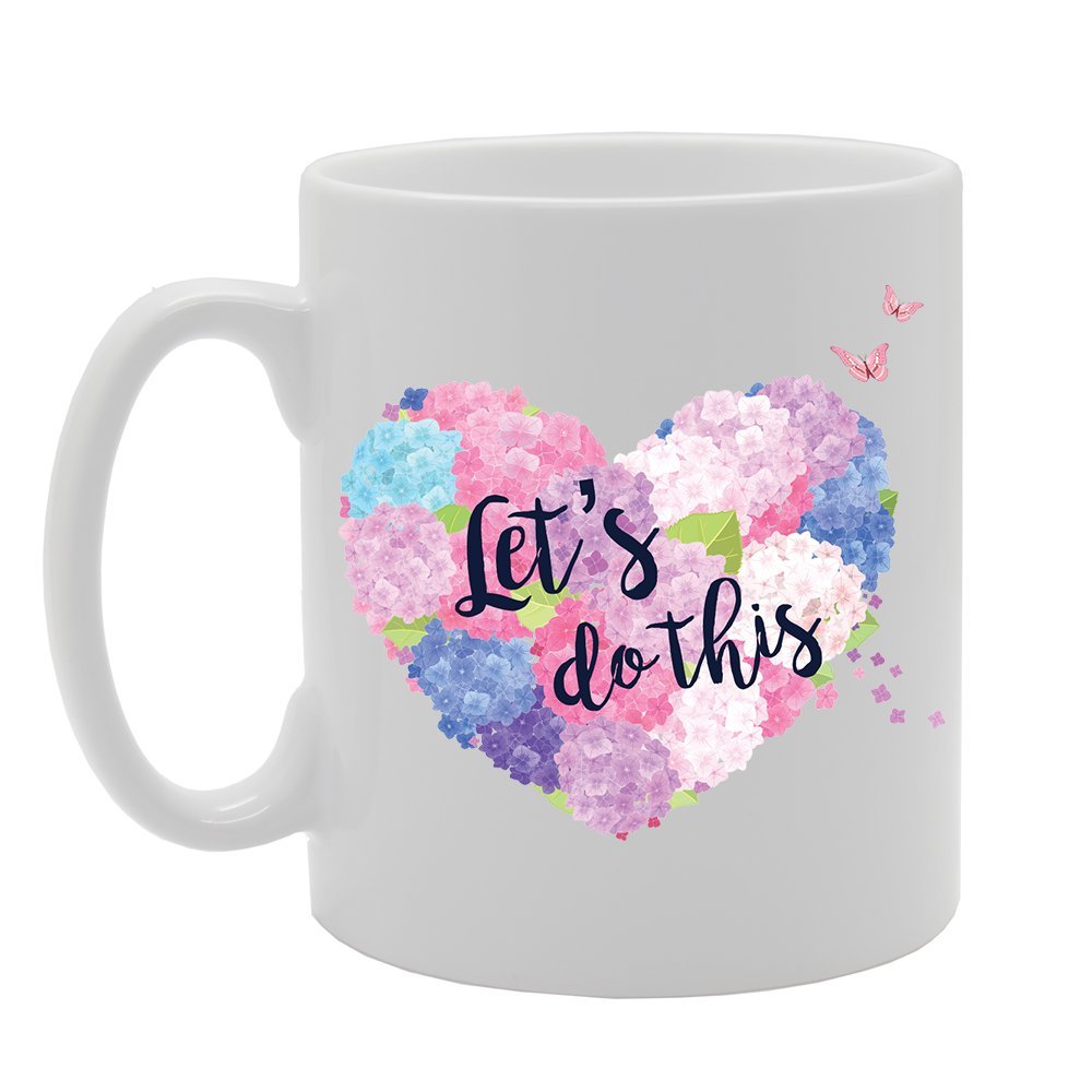 Lets Do This Floral Heart   Printed Tea Coffee Ceramic  Mg2725 - Funny Printed Coffee Mug - Great Gift Idea