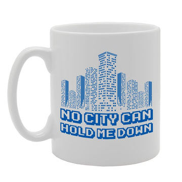 No City Can Hold Me Down   Printed Tea Coffee Ceramic  Mg2846 - Funny Printed Coffee Mug - Great Gift Idea