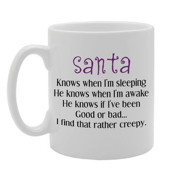 Santa Knows When I Am Sleeping   Printed Tea Coffee Ceramic  Mg2320 - Funny Printed Coffee Mug - Great Gift Idea