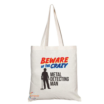 TB1049 Beware of the Crazy Metal Detecting Man Novelty Present Gift Printed Eco-Friendly Stylish Long Handled Tote Shoulder Bag