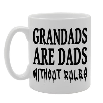 Grandads Are Dads Without Rules   Printed Tea Coffee Ceramic  Mg229 - Funny Printed Coffee Mug - Great Gift Idea