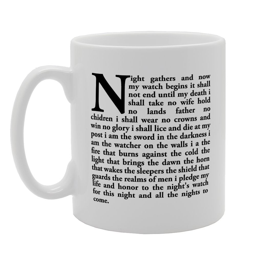 Night Gathers And No My Watch Begins It   Printed Tea Coffee Ceramic  Mg2049 - Funny Printed Coffee Mug - Great Gift Idea