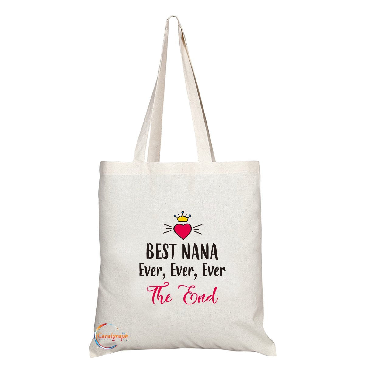 TB294 BEST NANA Ever, Ever, Ever The End Novelty Present Gift Printed Eco-Friendly Stylish Long Handled Tote Shoulder Bag