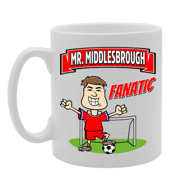 Mr Middlesbrough Fanatic   Printed Tea Coffee Ceramic  Mg5830 - Funny Printed Coffee Mug - Great Gift Idea