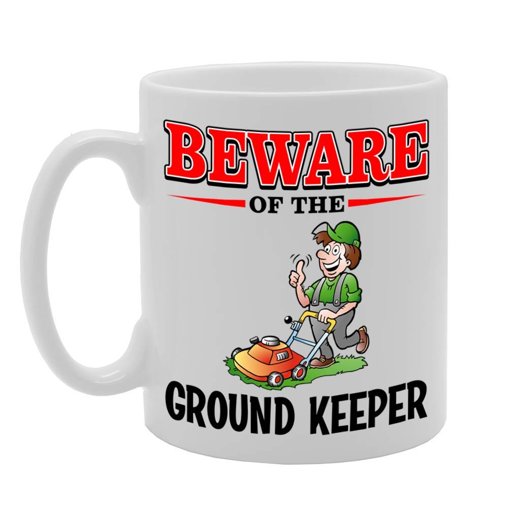Beware Of The Ground Keeper   Printed Tea Coffee Ceramic  Mg4830 - Funny Printed Coffee Mug - Great Gift Idea