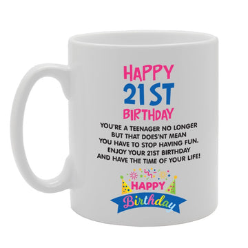 Happy 21St Birthday You'Re Teenager No Longer   Printed Tea Coffee Ceramic  Mg3700 - Funny Printed Coffee Mug - Great Gift Idea