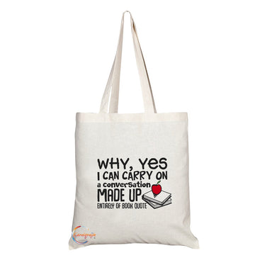 TB191 Why, Yes I Can Carry On Conversation Made up Entirely of Book Quotes Novelty Present Gift Printed Eco-Friendly Stylish Long Handled Tote Shoulder Bag