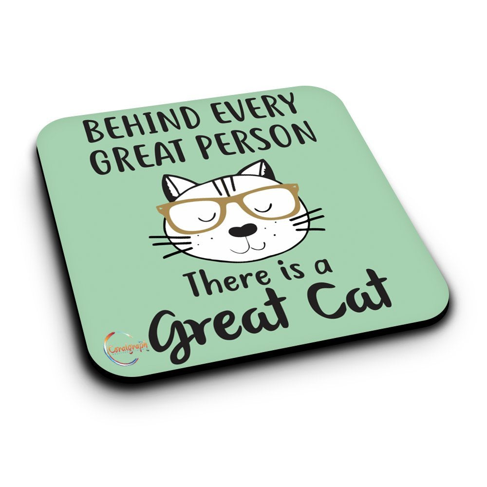 ER110 Behind Every Great Person There Is A Great Cat Novelty Present Gift Printed MDF Wooden Coaster