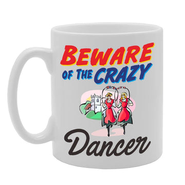 Beware Of The Crazy Dancer   Printed Tea Coffee Ceramic  Mg5006 - Funny Printed Coffee Mug - Great Gift Idea