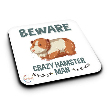 ER461 Beware Crazy Hamster Man Novelty Present Gift Printed MDF Wooden Coaster