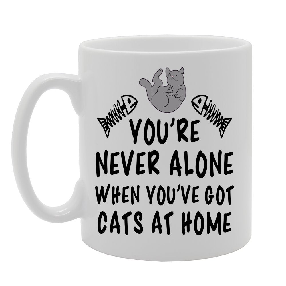 You'Re Never Alone When You'Ve Got Cats At Home   Printed Tea Coffee Ceramic  Mg699 - Funny Printed Coffee Mug - Great Gift Idea