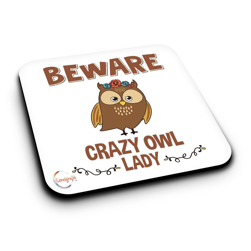 ER437 Beware Crazy Owl Lady Novelty Present Gift Printed MDF Wooden Coaster