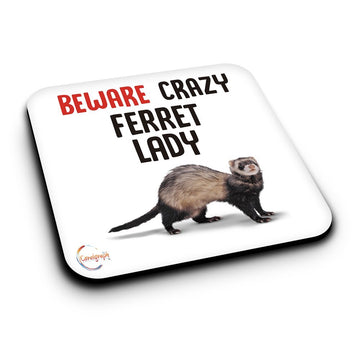 ER472 Beware Crazy Ferret Lady Novelty Present Gift Printed MDF Wooden Coaster
