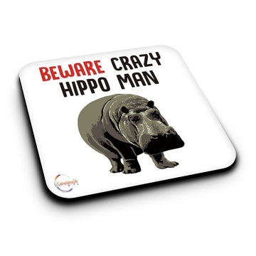 ER459 Beware Crazy Hippo Man Novelty Present Gift Printed MDF Wooden Coaster