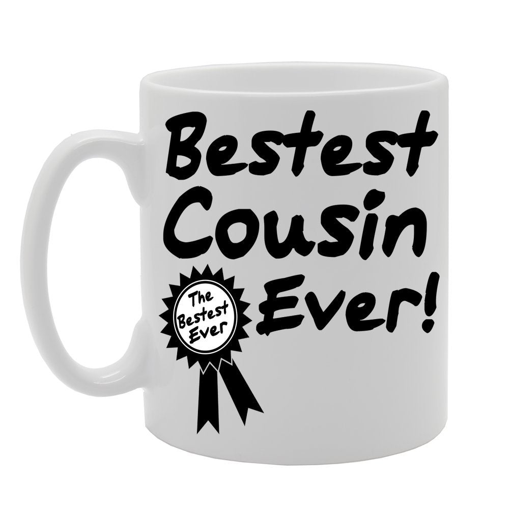 Bestest Cousin Ever   Printed Tea Coffee Ceramic  Mg609 - Funny Printed Coffee Mug - Great Gift Idea