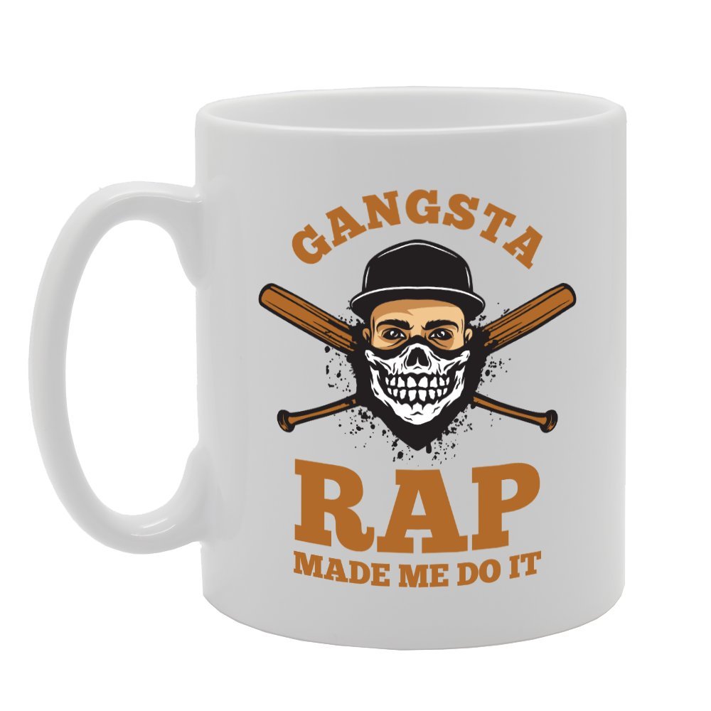 Gangsta Rap Made Me Do It   Printed Tea Coffee Ceramic  Mg3969 - Funny Printed Coffee Mug - Great Gift Idea