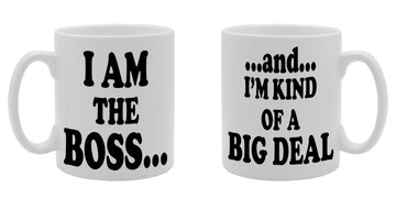 I Am The Boss And I'M Kind Of A Big Deal   Printed Tea Coffee Ceramic  Mg435 - Funny Printed Coffee Mug - Great Gift Idea