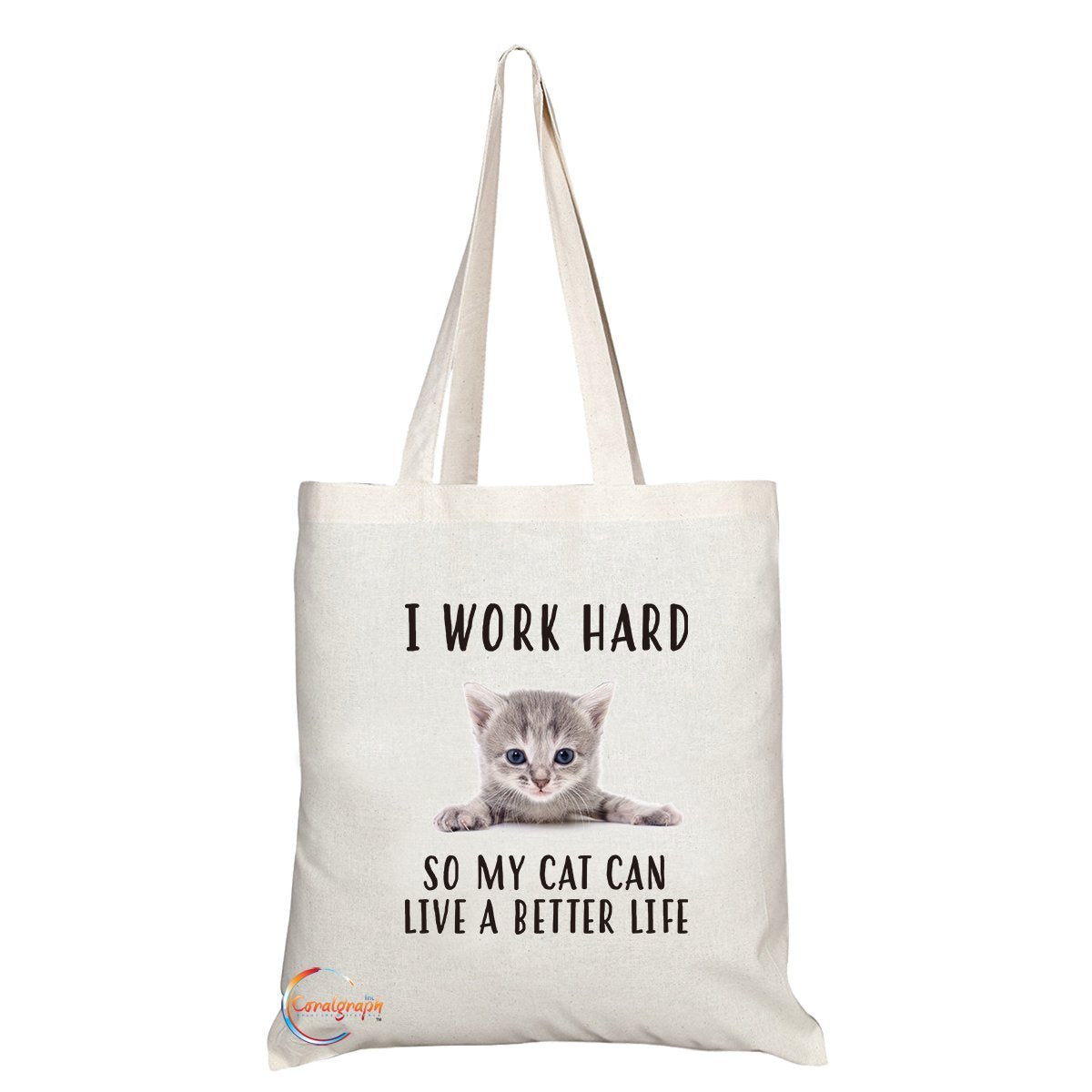 TB302 I Worked Hard So My Cat Can Live Better Life Novelty Present Gift Printed Eco-Friendly Stylish Long Handled Tote Shoulder Bag