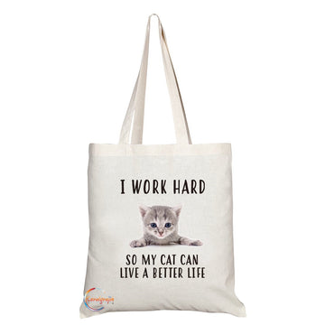 TB302 I Worked Hard So My Cat Can Live Better Life Novelty Present Gift Printed Eco-Friendly Stylish Long Handled Tote Shoulder Bag