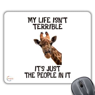 CP604 My Life Isn't Terrible It's Just The People in It Novelty Gift Printed PC Laptop Computer Mouse Mat Pad