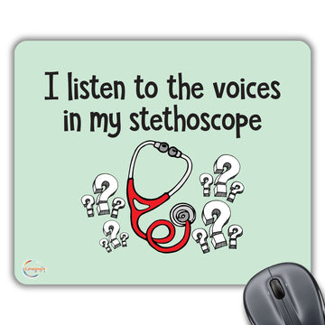 CP014 I Listen to The Voices in My Stethoscope Novelty Gift Printed PC Laptop Computer Mouse Mat Pad