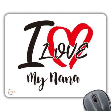 CP545 I Love My Nana Novelty Gift Printed PC Laptop Computer Mouse Mat Pad