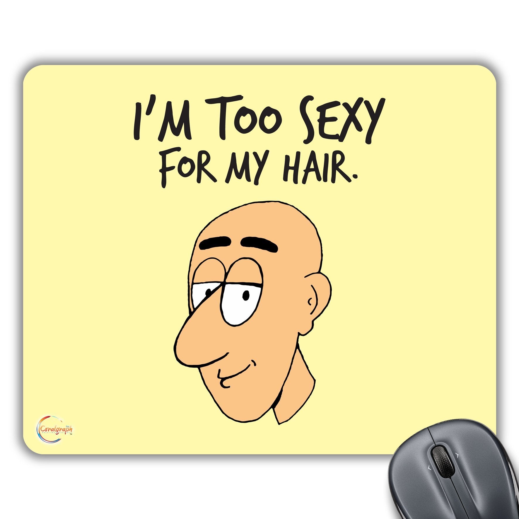 CP057 I'm to Sexy for My Hair Novelty Gift Printed PC Laptop Computer Mouse Mat Pad