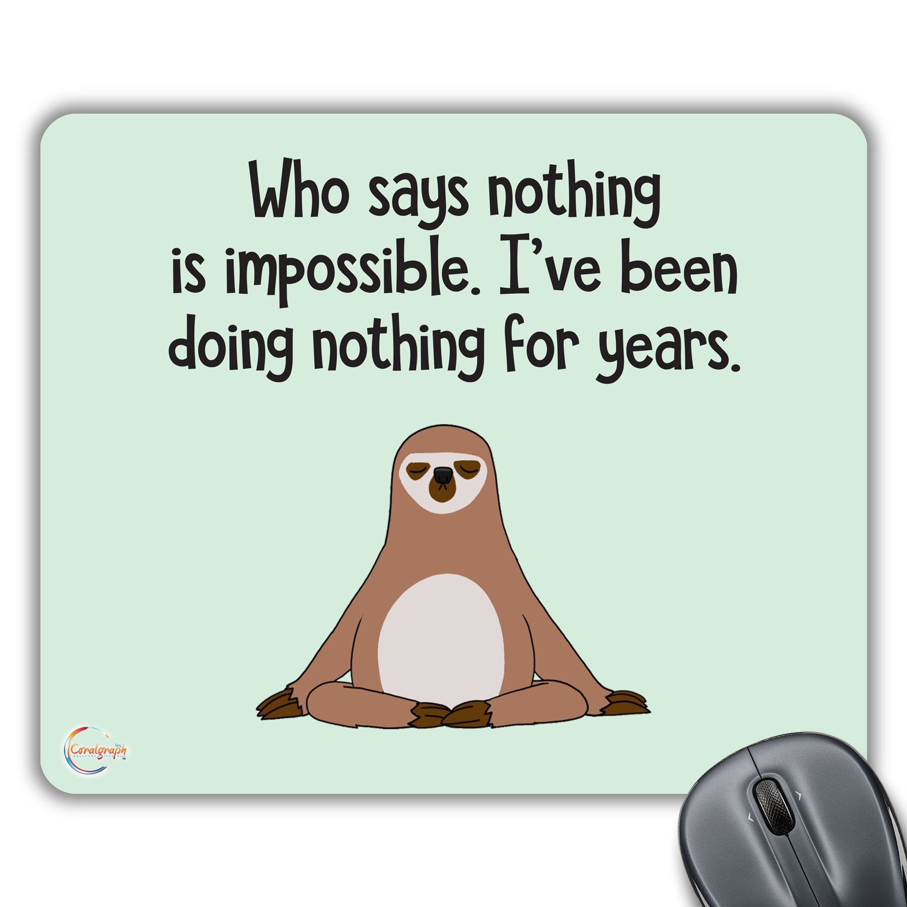 CP147 Who Says Nothing is Impossible Novelty Gift Printed PC Laptop Computer Mouse Mat Pad