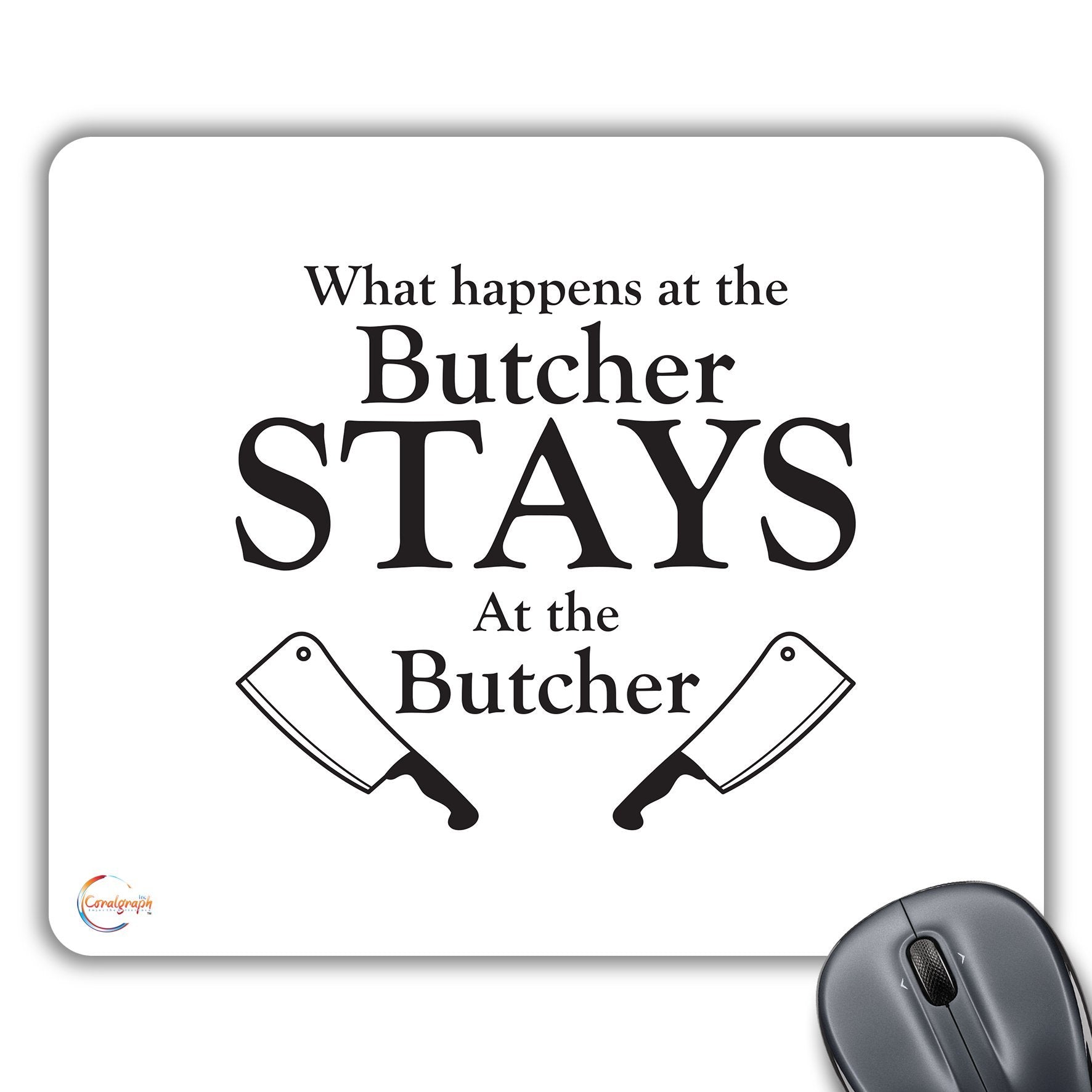 CP216 What Happens at The Butcher Stays at The Butcher Novelty Gift Printed PC Laptop Computer Mouse Mat Pad