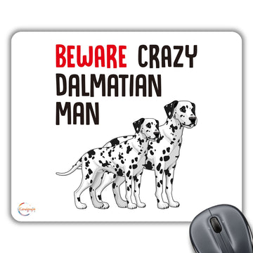 CP582 Beware Crazy Dalmatian Man Novelty Gift Printed PC Laptop Computer Mouse Mat Pad