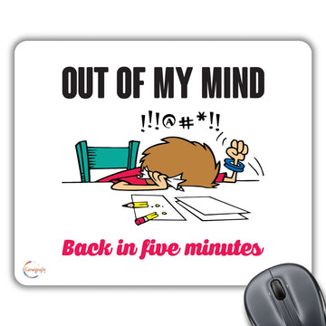 CP035 Out of My Mind Back in Five Minutes Novelty Gift Printed PC Laptop Computer Mouse Mat Pad