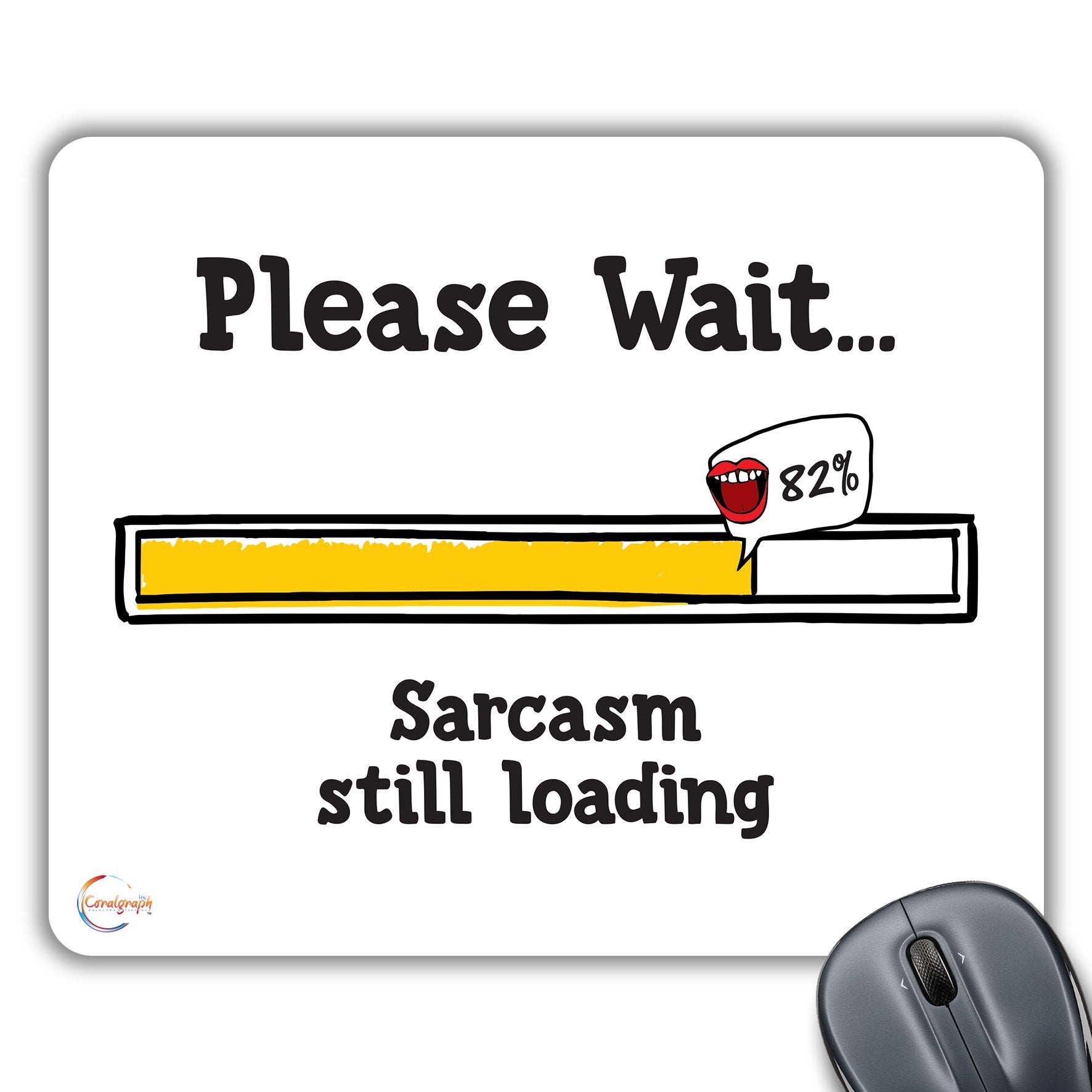 CP327 Please Wait Sarcasm Still Loading - 82% Novelty Gift Printed PC Laptop Computer Mouse Mat Pad