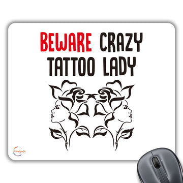 CP510 Beware Crazy Tattoo Lady Novelty Gift Printed PC Laptop Computer Mouse Mat Pad