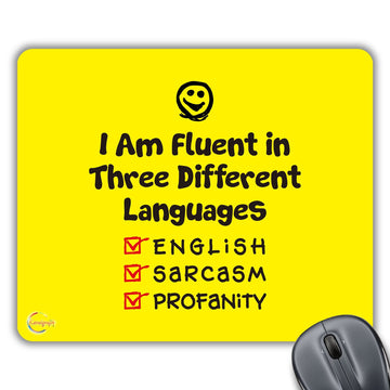 CP453 I AM Fluent in Three Different Languages English Sarcasm Profanity Novelty Gift Printed PC Laptop Computer Mouse Mat Pad