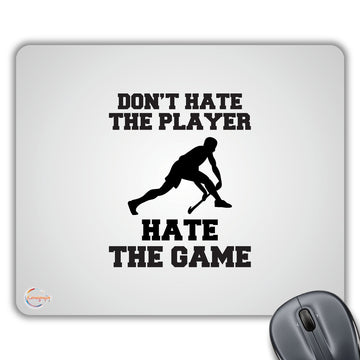 CP333 Don't Hate The Player Hate The Game Novelty Gift Printed PC Laptop Computer Mouse Mat Pad
