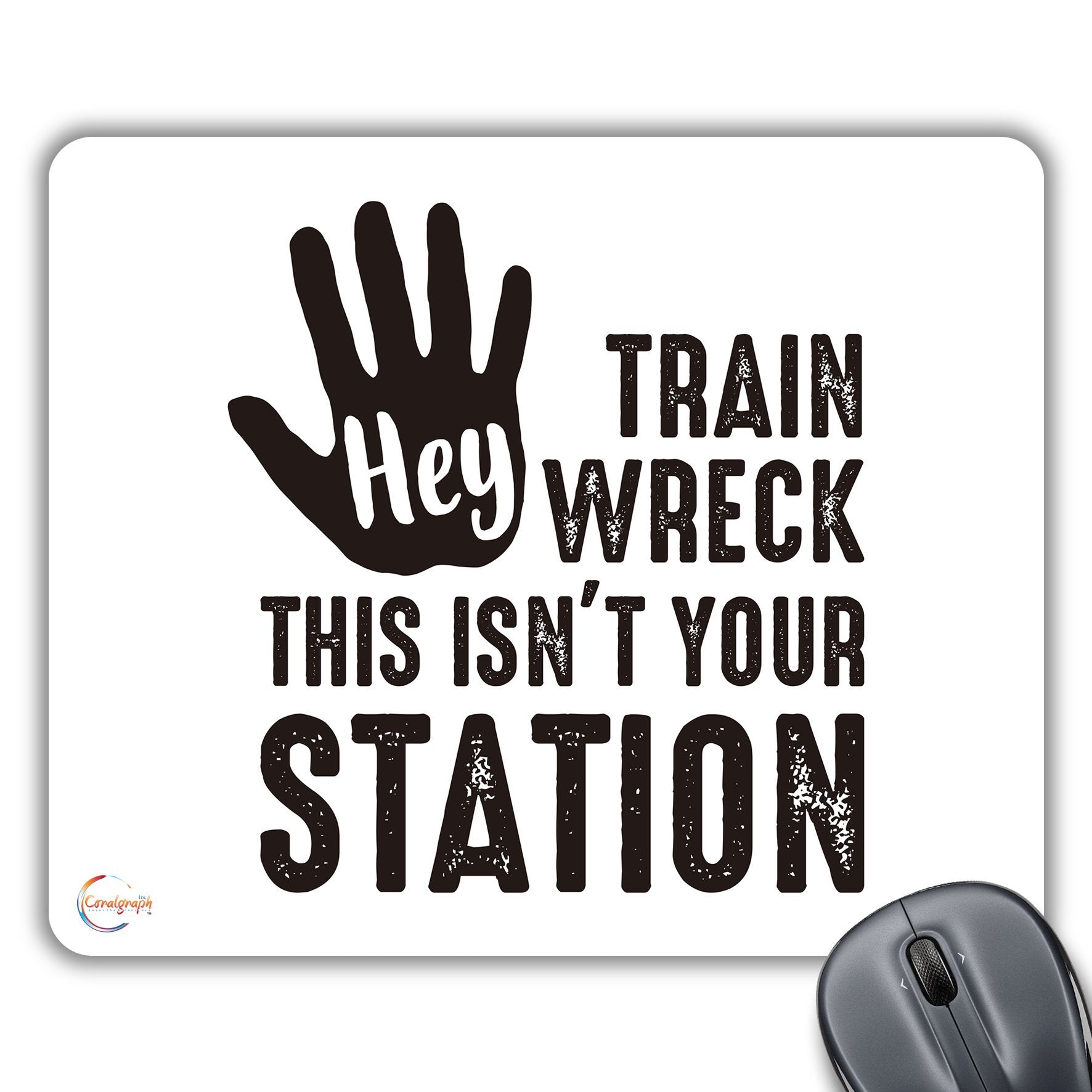 CP508 Hey Train Wreck This Isn't Your Station Novelty Gift Printed PC Laptop Computer Mouse Mat Pad