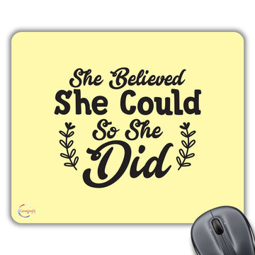 CP272 She Believed She Could So She Did Novelty Gift Printed PC Laptop Computer Mouse Mat Pad