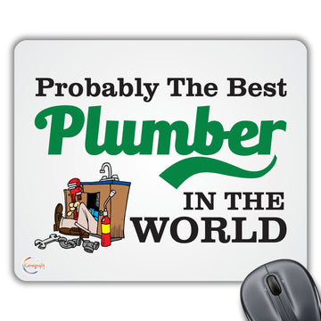 CP095 Probably The Best Plumber in The World Novelty Gift Printed PC Laptop Computer Mouse Mat Pad