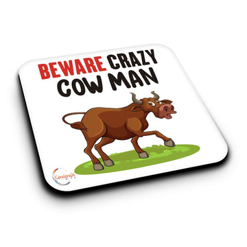 ER484 Beware Crazy Cow Man Novelty Present Gift Printed MDF Wooden Coaster