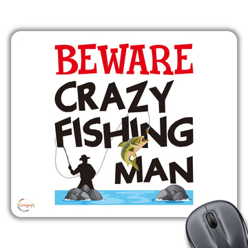 CP571 Beware Crazy Fishing Man Novelty Gift Printed PC Laptop Computer Mouse Mat Pad