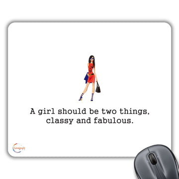 CP220 A Girl Shuold Be Two Things, Classy and Fabulous Novelty Gift Printed PC Laptop Computer Mouse Mat Pad