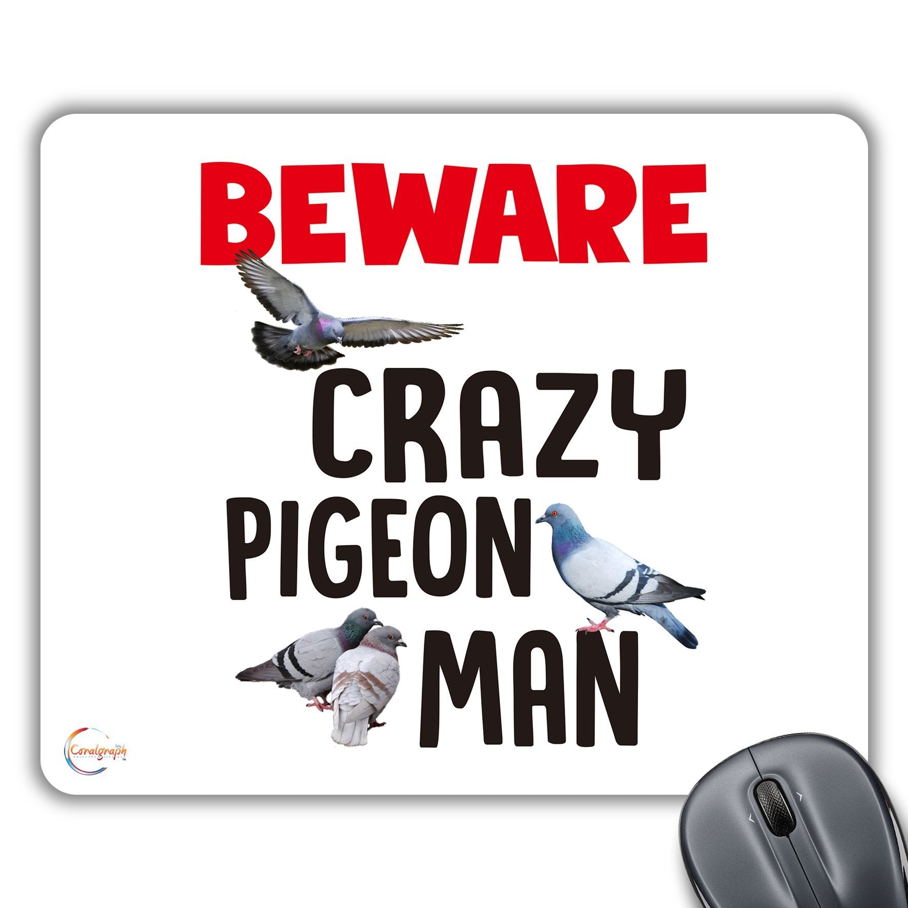 CP532 Beware Crazy Pigeon Man Novelty Gift Printed PC Laptop Computer Mouse Mat Pad