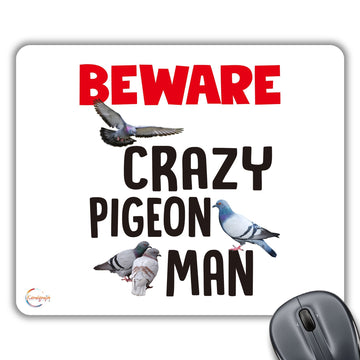 CP532 Beware Crazy Pigeon Man Novelty Gift Printed PC Laptop Computer Mouse Mat Pad