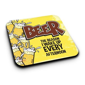ER389 Beer The Reason I Wake up Every Afternoon Novelty Present Gift Printed MDF Wooden Coaster