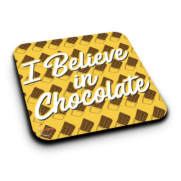 ER217 I Believe in Chocolate Novelty Present Gift Printed MDF Wooden Coaster