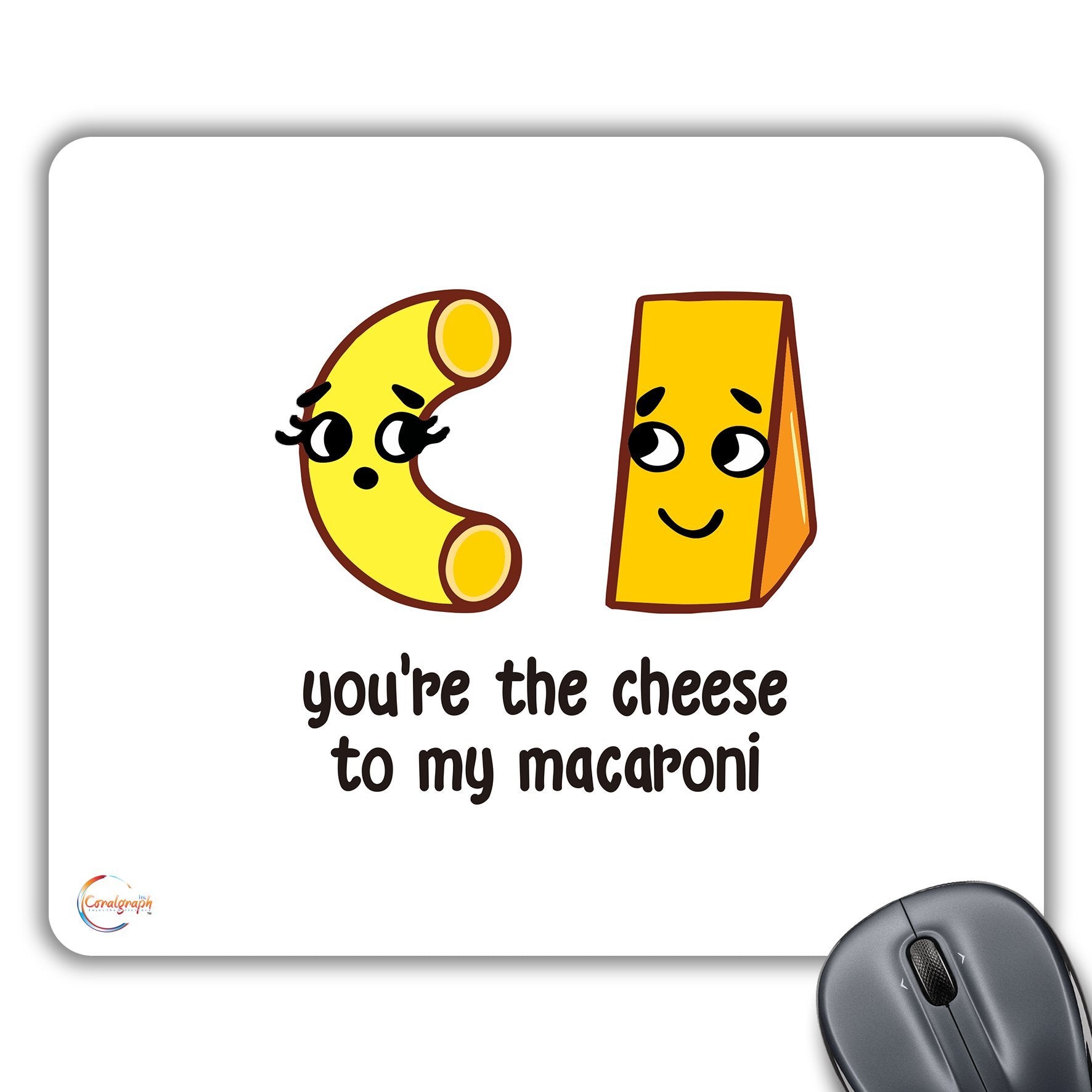 CP393 You're The Cheese to My Macaroni Novelty Gift Printed PC Laptop Computer Mouse Mat Pad