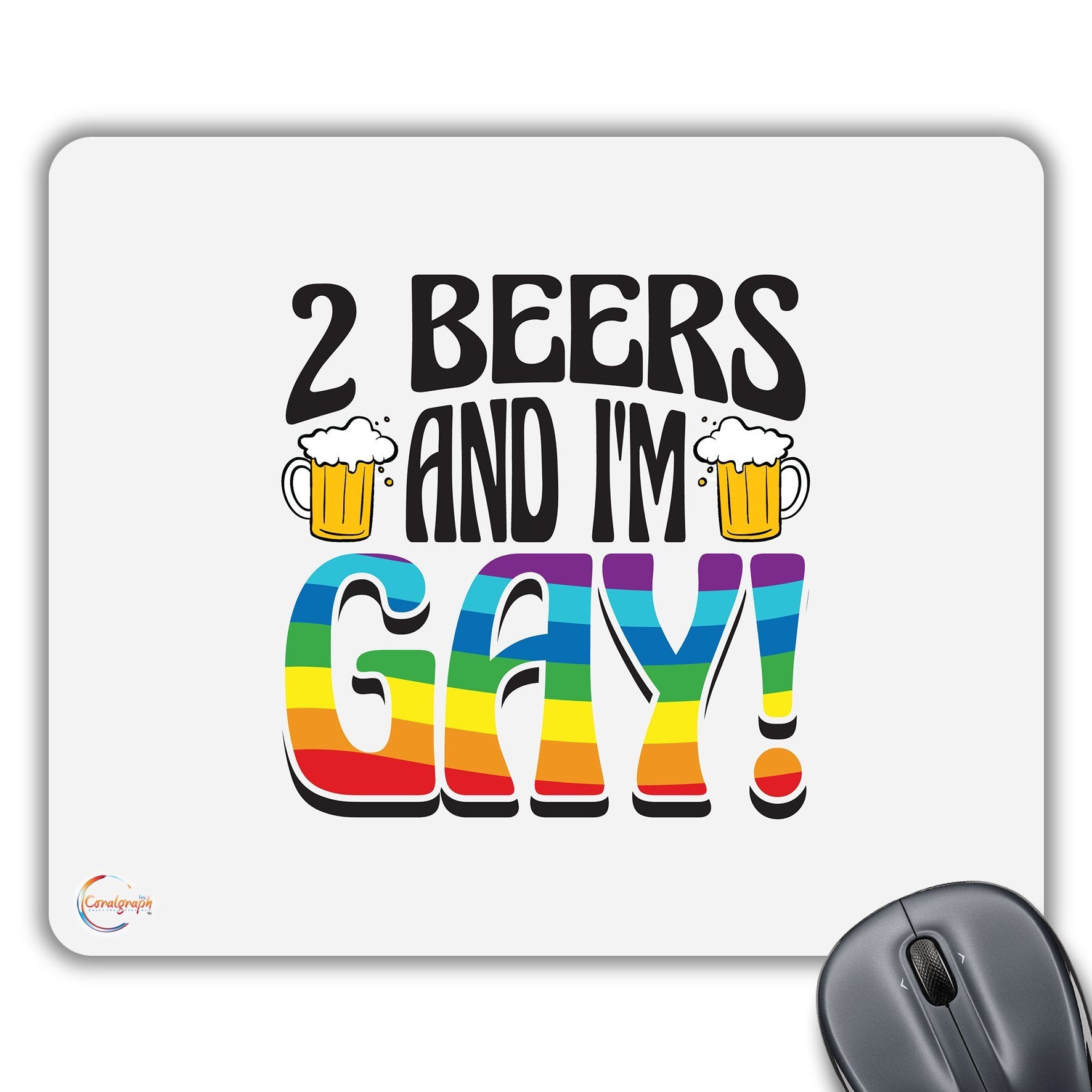 CP369 2 Beers and I'm Gay! Novelty Gift Printed PC Laptop Computer Mouse Mat Pad
