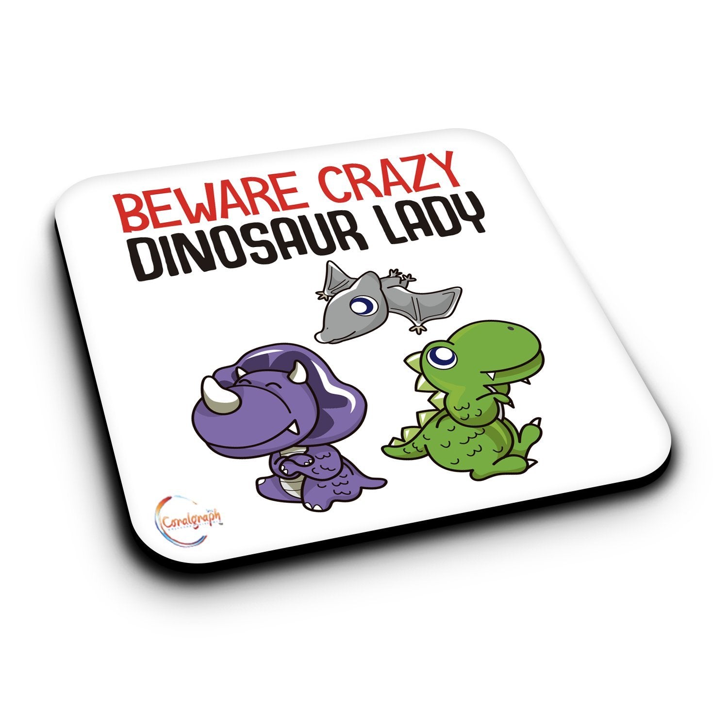 ER479 Beware Crazy Dinosaur Lady Novelty Present Gift Printed MDF Wooden Coaster