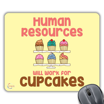 CP067 Human Recources Will Work for Cupcakes Novelty Gift Printed PC Laptop Computer Mouse Mat Pad