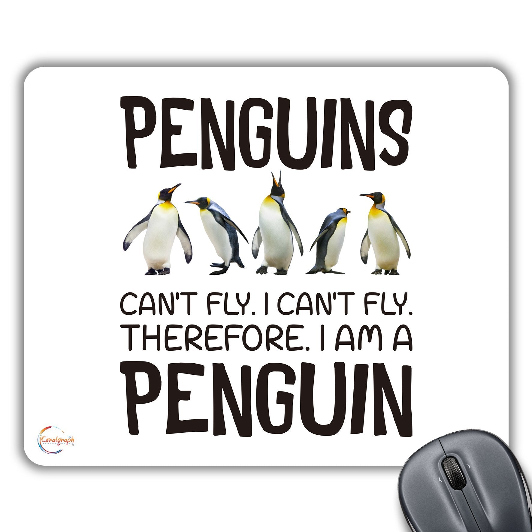 CP605 Penguins Can't Fly. I Can't Fly. Therefore. I Am A Novelty Gift Printed PC Laptop Computer Mouse Mat Pad